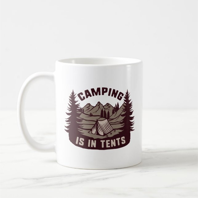 Camping Is In Tents Coffee Mug (Left)