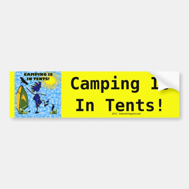 Camping Is In Tents Design Bumper Sticker (Front)