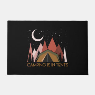 Camping Is In Tents Funny Camping Doormat