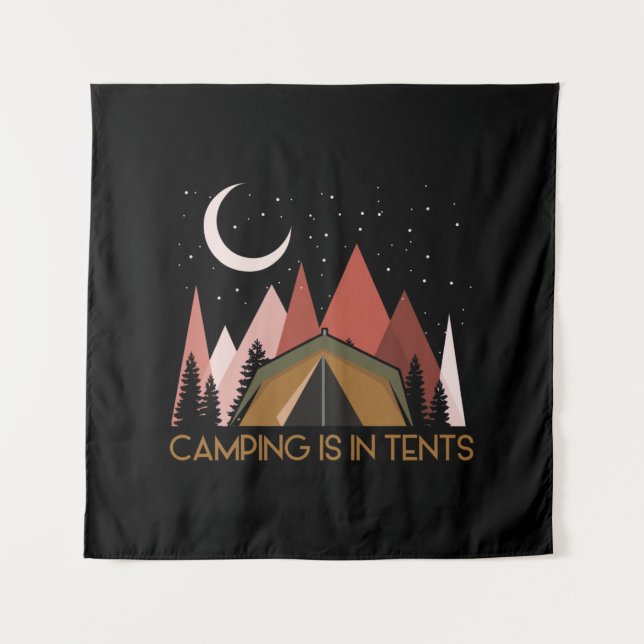 Camping Is In Tents Funny Camping Tapestry (Front)