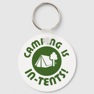 Camping is in tents key ring