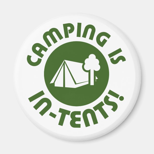 Camping is in tents magnet (Front)
