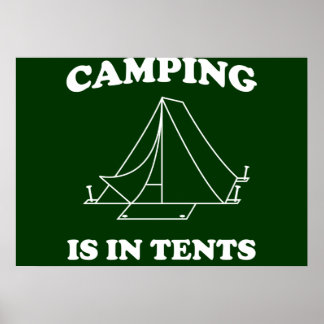 Camping is in Tents Poster