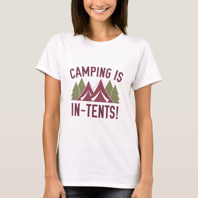 Camping Is In-Tents! T-Shirt (Front)
