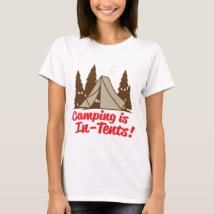 Camping Is In-Tents T-Shirt