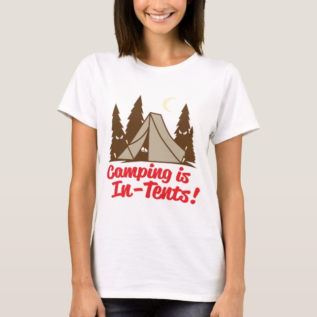 Camping Is In-Tents T-Shirt (Front)