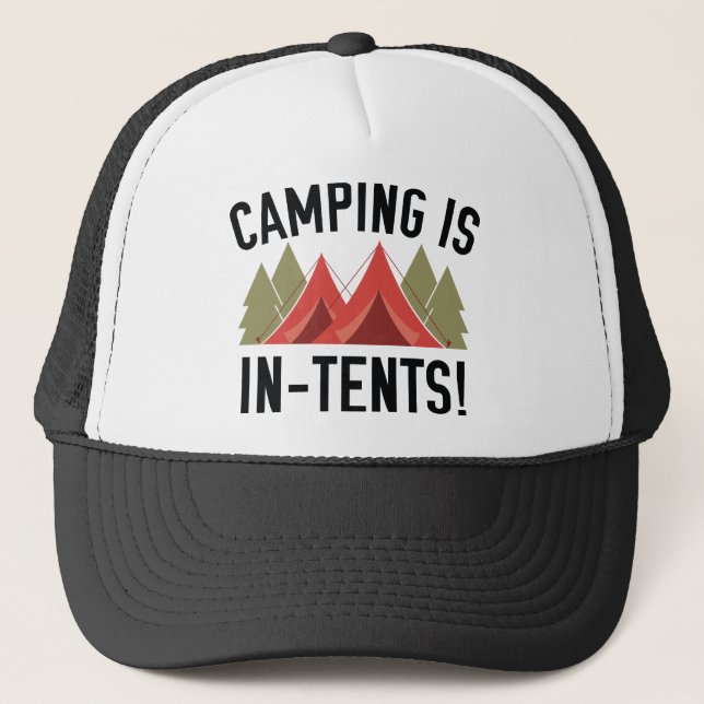Camping Is In-Tents! Trucker Hat (Front)