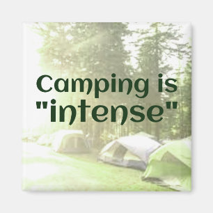 Camping is "intense" in tents DAD JOKE magnet