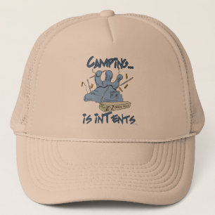 Camping is Intents Trucker Hat