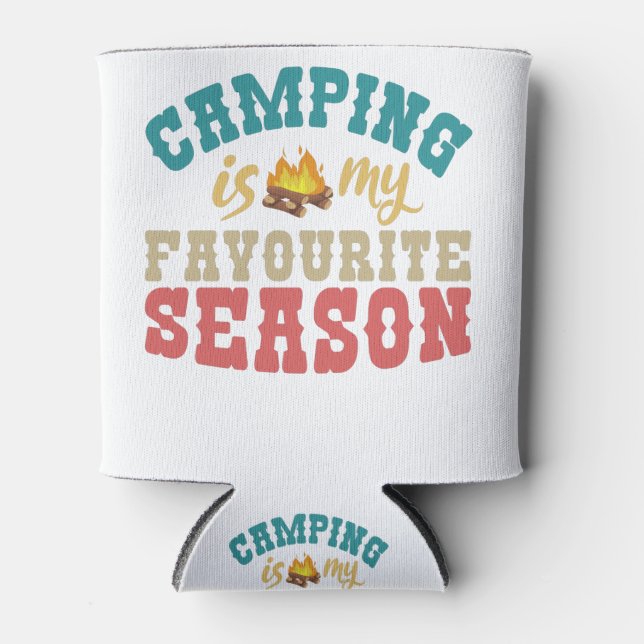 Camping is my Favourite Season Funny Camp lovers Can Cooler (Front)