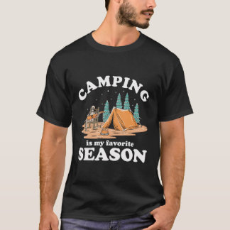 Camping Is My Favourite Season Funny Camping T-Shirt