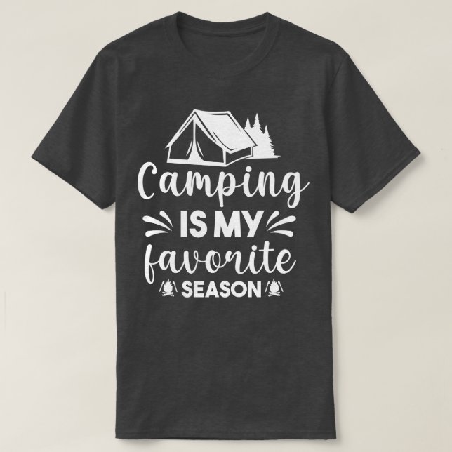 Camping is my favourite Season T-Shirt (Design Front)