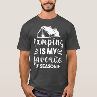 Camping is my favourite Season T-Shirt