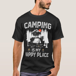 Camping Is My Happy Place Funny Camper Forest Camp T-Shirt