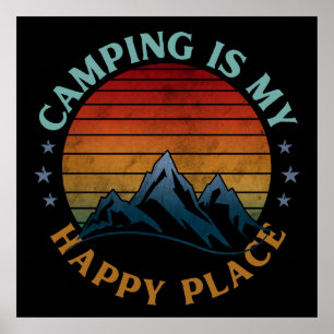 CAMPING IS MY HAPPY PLACE  POSTER