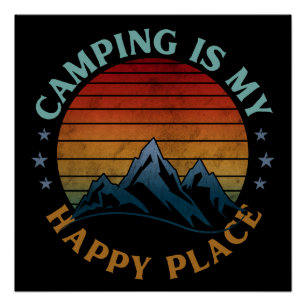 CAMPING IS MY HAPPY PLACE  POSTER