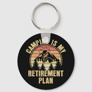 Camping is my retirement plan Funny camping Gift Key Ring