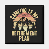 Camping is my retirement plan Funny camping Gift
