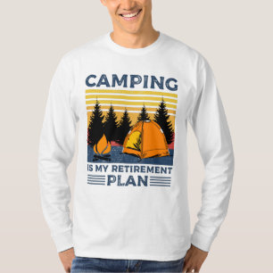Camping is my retirement plan Funny camping Gift T-Shirt