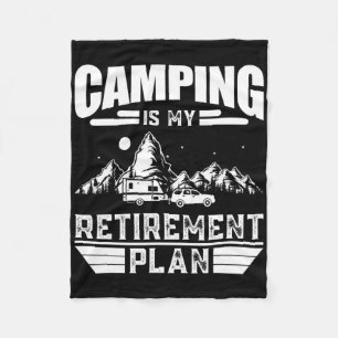 Camping Is My Retirement Plan Funny Camping Lover Fleece Blanket
