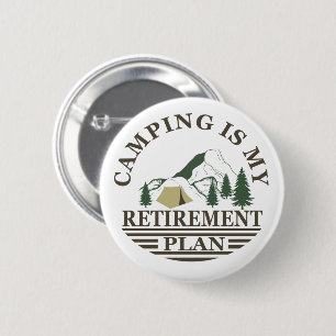 Camping is my retirement plan funny retired 6 cm round badge