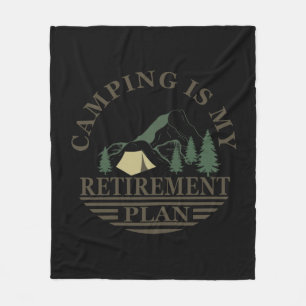 Camping is my retirement plan funny retired fleece blanket