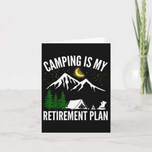 Camping Is My Retirement Plan Party Adventure Outd Card
