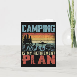 Camping Is My Retirement Plan Retired Camper  Card