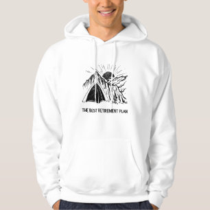 Camping Is My Retirement Plan Retired Camper Hoodie