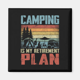 Camping Is My Retirement Plan Retired Camper Magnet