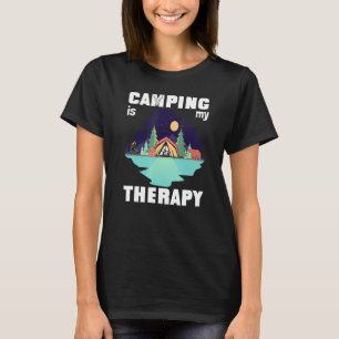 Camping Is My Therapy Rv Van Camping Saying Happy  T-Shirt