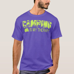 Camping Is My Therapy  T-Shirt