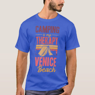Camping Is My Therapy Venice Beach Family Camping  T-Shirt