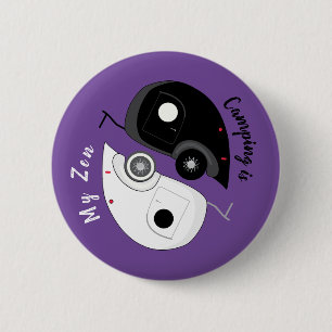 Camping is My Zen Ying Yang Teardrop Trailer 6 Cm Round Badge