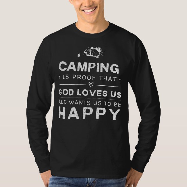 Camping Is Proof God Loves Us Funny Tee (Front)