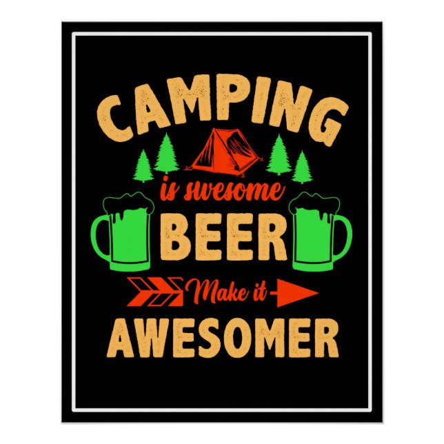 Camping is Swesome Beer Make it Aesomer-45676  Poster (Front)