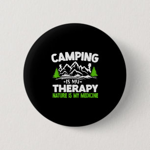 Camping is therapy nature is medicine funny 6 cm round badge