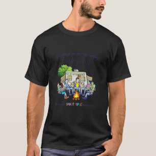 Camping It s Kind Of A Smart Pople Hobby Anyway T-Shirt