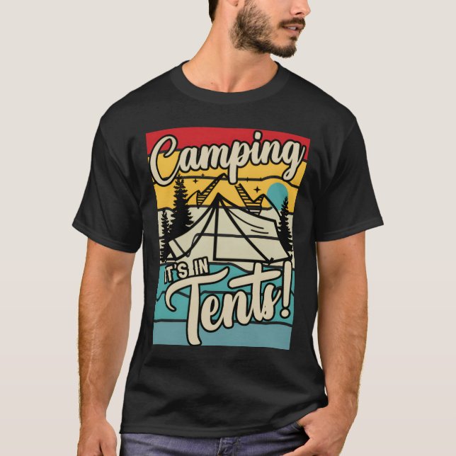 camping its in tents family 1 T-Shirt (Front)