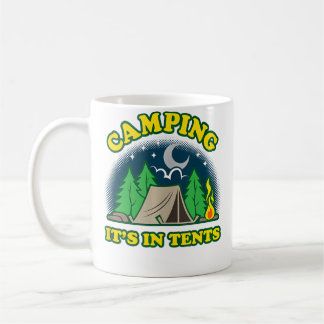Camping It'S In Tents (Intense) Funny Word Pun Cam Coffee Mug