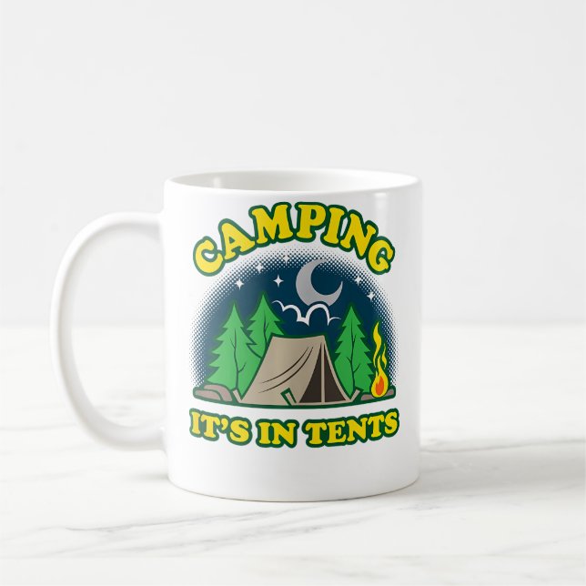 Camping It'S In Tents (Intense) Funny Word Pun Cam Coffee Mug (Left)