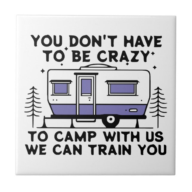 Camping Legend Since Forever Ceramic Tile (Front)