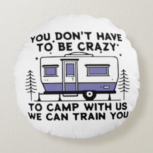 Camping Legend Since Forever Round Cushion