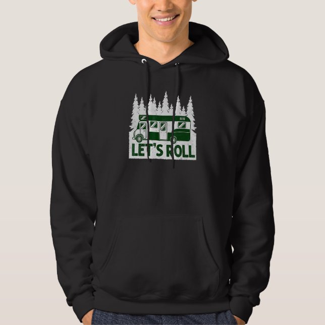 Camping Lets Roll Motorhome Campervan Hoodie (Front)