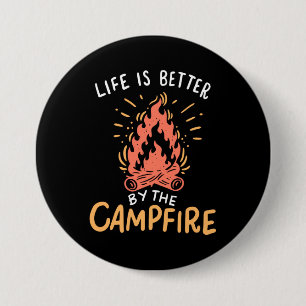 Camping - Life Is Better By The Campfire 7.5 Cm Round Badge