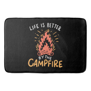 Camping - Life Is Better By The Campfire Bath Mat