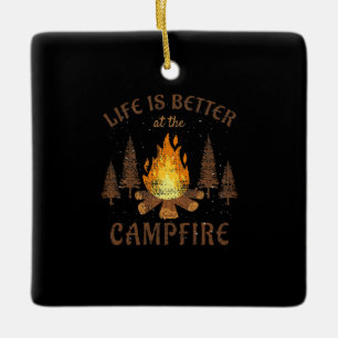 Camping - Life Is Better By The Campfire Ceramic Ornament