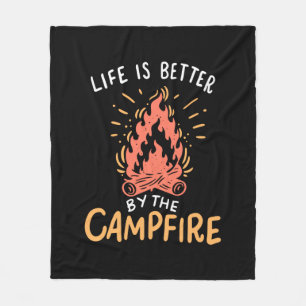 Camping - Life Is Better By The Campfire Fleece Blanket