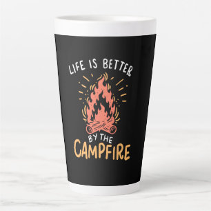 Camping - Life Is Better By The Campfire Latte Mug