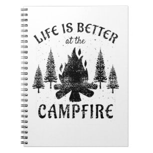 Camping - Life Is Better By The Campfire Notebook